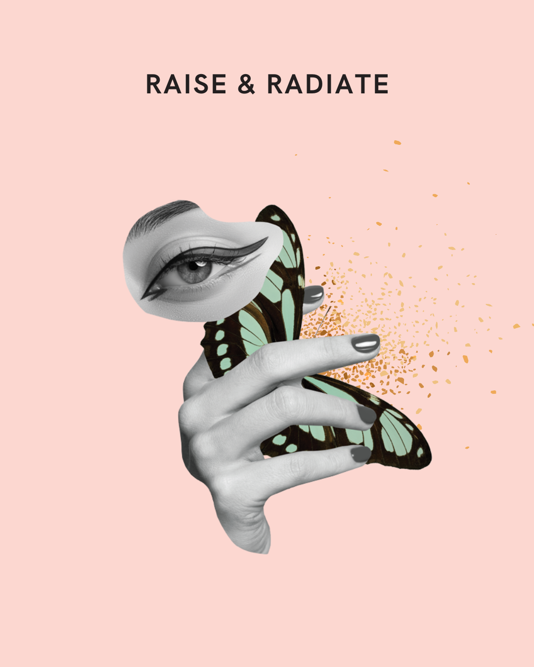 Raise & Radiate