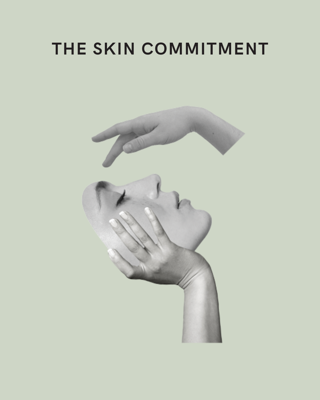 The Skin Commitment